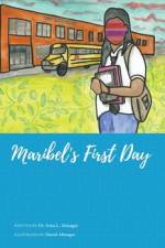 Maribel's First Day af Irma L. Almager