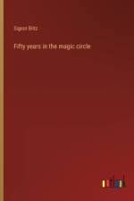 Fifty years in the magic circle af Signor Blitz