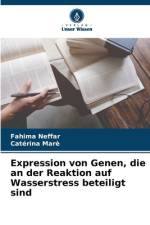 Expression von Genen, die an der Reaktion auf Wasserstress beteiligt sind af Fahima Neffar