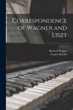 Correspondence of Wagner and Liszt; 1 af Richard Wagner