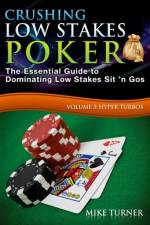 Crushing Low Stakes Poker af Turner Mike Turner