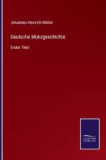 Deutsche Münzgeschichte af Johannes Heinrich Muller