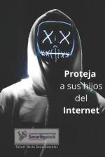 Manual Proteja a sus hijos del Internet af Rafael Darìo Sosa Gonzàlez
