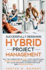 Successfully Designing Hybrid Project Management af Justus M.
