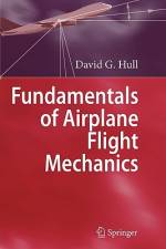 Fundamentals of Airplane Flight Mechanics af David G. Hull