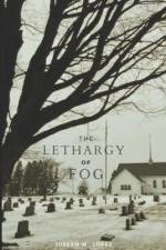 The Lethargy of Fog af Joseph M Lopez