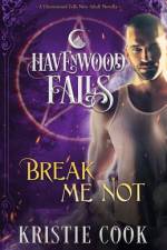 Break Me Not: A Havenwood Falls Novella af Havenwood Falls Collective
