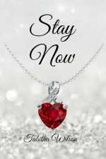 Stay Now af Tabitha R Wilson