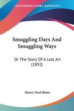 Smuggling Days And Smuggling Ways af Henry Noel Shore