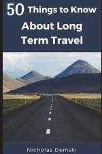50 Things to Know About Long Term Traveling af Things to Know