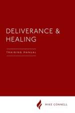 Deliverance and Healing af Mike Connell