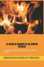 La Gloria de Shekinah En Los Tiempos Actuales af Ssemugoma Evangelist Francisco