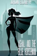 Ashali and the Blue Horseman af Jordan Elizabeth