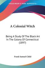 A Colonial Witch af Frank Samuel Child