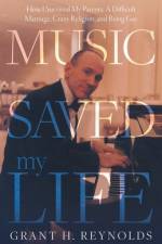 Music Saved My Life af Grant H. Reynolds