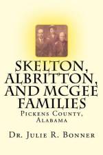 Skelton, Albritton, and McGee Families af Julie R Bonner