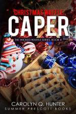 Christmas Waffle Caper af Carolyn Q Hunter