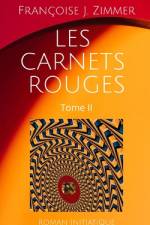 Les Carnets Rouges - Tome II af FranÃ§oise J Zimmer