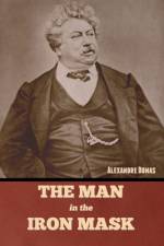 The Man in the Iron Mask af Alexandre Dumas