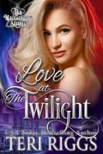 Love at The Twilight af Teri Riggs