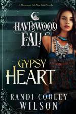 Gypsy Heart: A Havenwood Falls Novella af Randi Cooley Wilson