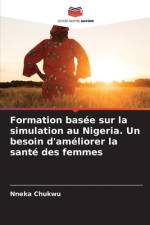Formation basée sur la simulation au Nigeria. Un besoin d'améliorer la santé des femmes af Nneka Chukwu
