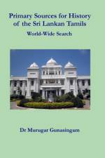 Primary Sources for History of the Sri Lankan Tamils af Murugar Gunasingam