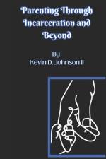 Parenting Through Incarceration and Beyond af Jessica Bacsierra