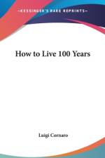 How To Live 100 Years af Luigi Cornaro