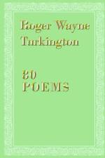 80 Poems af Roger Wayne Turkington MD MACP FACM
