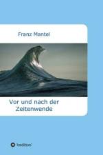 Vor und nach der Zeitenwende af Franz Mantel