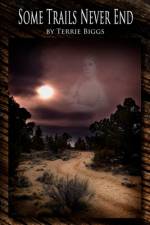 Some Trails Never End af Terrie F Biggs