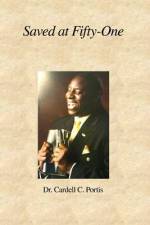 Saved at Fifty-One af Cardell C. Portis