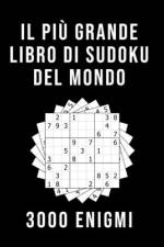 Il Più Grande Libro Di Sudoku Del Mondo - 3000 Enigmi
