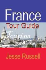 France Tour Guide af Jesse Russell
