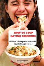 How to Stop Eating Disorder af Smart Desty