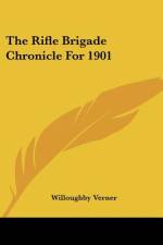 The Rifle Brigade Chronicle For 1901 af Willoughby Verner