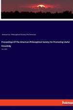 Proceedings Of The American Philosophical Society For Promoting Useful Knowledg af Philosophical Society The American