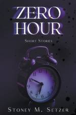 Zero Hour af Stoney M. Setzer