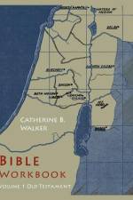 Bible Workbook af Catherine B. Walker