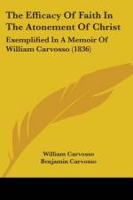 The Efficacy Of Faith In The Atonement Of Christ af William Carvosso