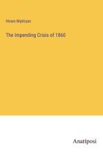 The Impending Crisis of 1860