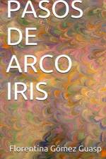 Pasos de Arco Iris af Florentina Gómez Guasp