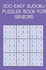 300 easy sudoku puzzles book for seniors af Soufyane Chawi