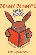Benny Bunny's New Book af Deb Johnson