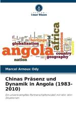 Chinas Präsenz und Dynamik in Angola (1983-2010) af Marcel Arnoux Ody