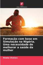 Formação com base em Simulação na Nigéria. Uma necessidade de melhorar a saúde da mulher af Nneka Chukwu