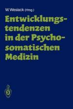 Entwicklungstendenzen in der Psychosomatischen Medizin af Wolfgang Wesiack