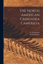 The North American Crinoidea Camerata; v.3 af Frank Springer