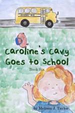 Caroline's Cavy Goes to School af Melissa J Taylor